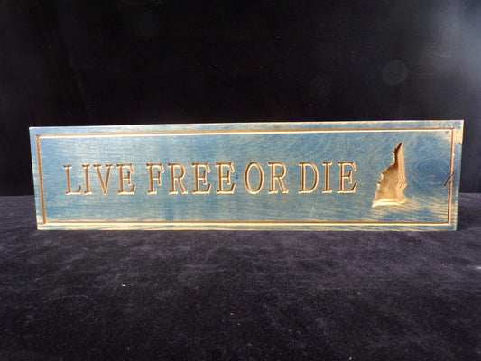 Wooden Sign, "Live Free or Die"