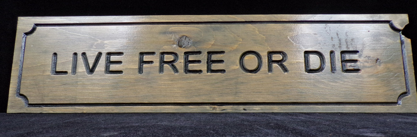 Wooden Sign, "Live Free or Die"