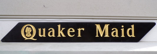 Quaker Maid Black with Gold Lettering Sign