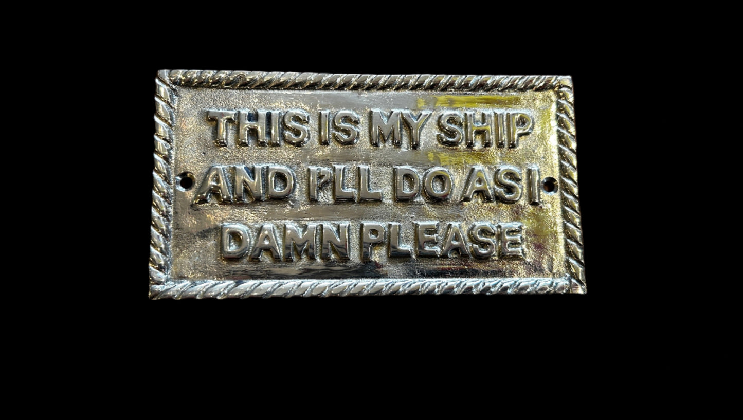 This is My Ship Sign