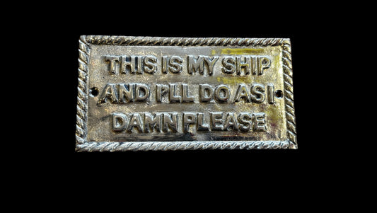 This is My Ship Sign