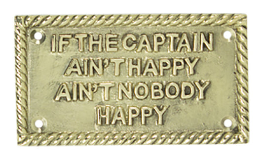 "If the Captain Ain't Happy" Sign