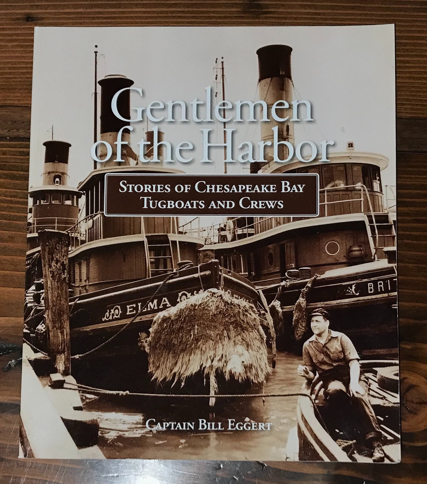 Book, "Gentleman of the Harbor Stories of Chesapeake Bay Tugboats and Crews"